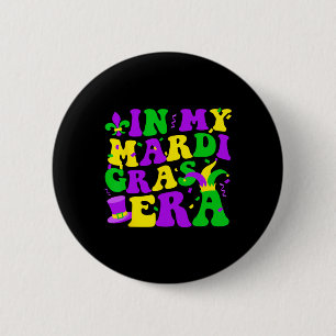 In My Mardi Gras Era Festival Retro Carnival Holid 6 Cm Round Badge