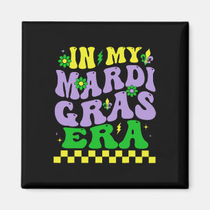 In My Mardi Gras Era Festival Retro Carnival Holid Magnet