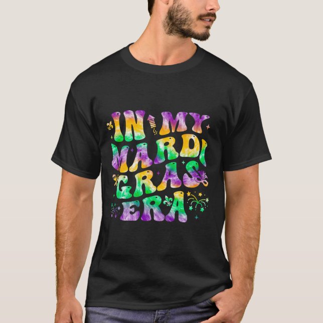 In My Mardi Gras Era Groovy Festival Carnival Para T-Shirt (Front)