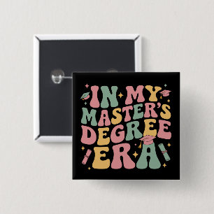 in My Master's Degree Era Graduation Master Degree 15 Cm Square Badge