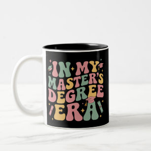 in My Master's Degree Era Graduation Master Degree Two-Tone Coffee Mug