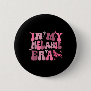 In My Melanie Era Birthday Girl For Men Women 6 Cm Round Badge