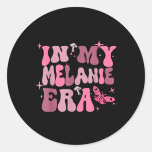 In My Melanie Era Birthday Girl For Men Women  Classic Round Sticker