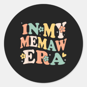 In My Memaw Era Funny Sarcastic Groovy Retro Mothe Classic Round Sticker
