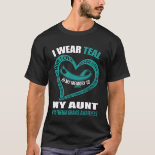 In my memory of my aunt MYASTHENIA GRAVIS AWARENES T-Shirt
