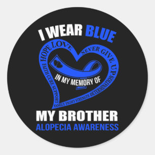 In my memory of my brother ALOPECIA AWARENESS Classic Round Sticker