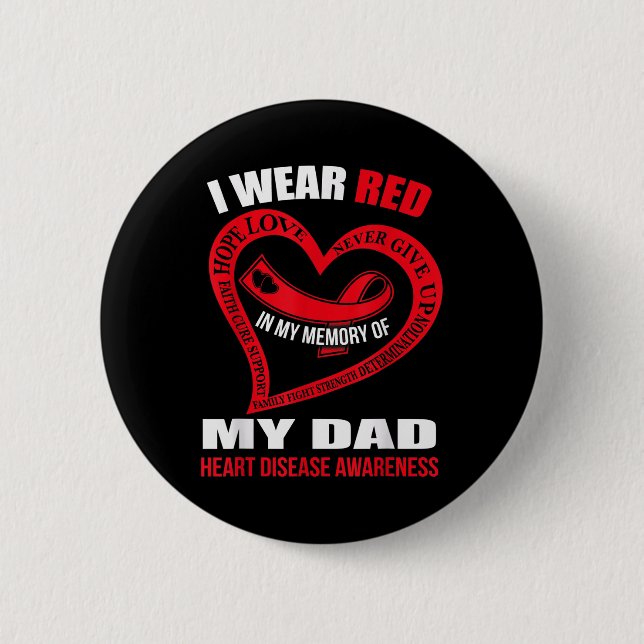 In My Memory Of My Dad Heart Disease Awareness  6 Cm Round Badge (Front)