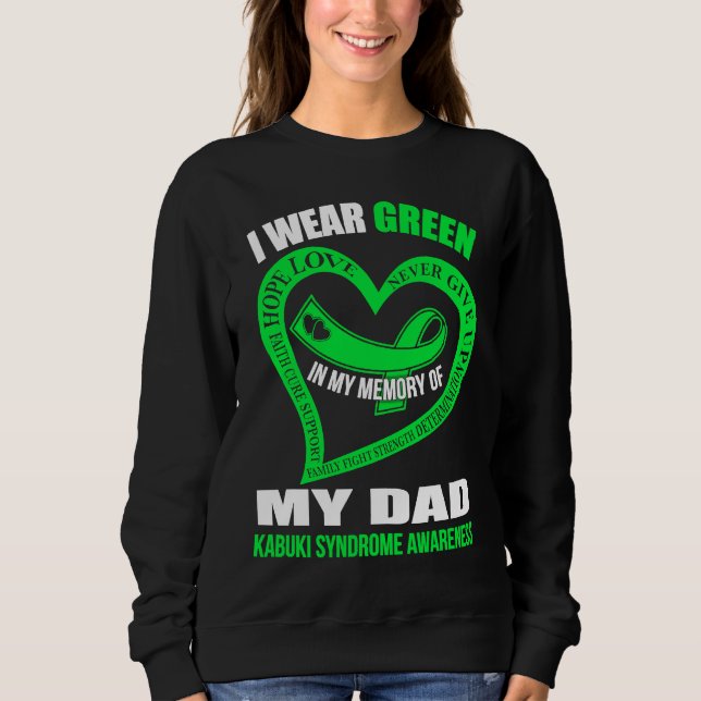 In my memory of my dad KABUKI SYNDROME AWARENESS Sweatshirt (Front)
