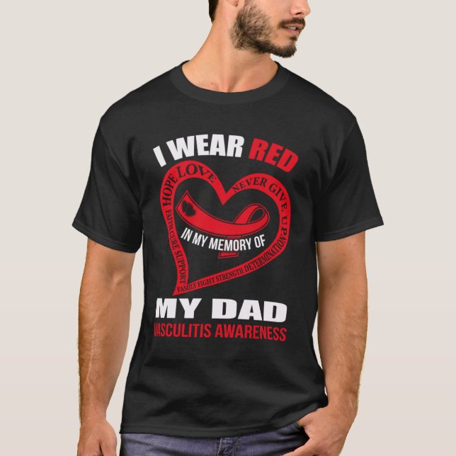 In my memory of my dad VASCULITIS AWARENESS T-Shirt (Front)