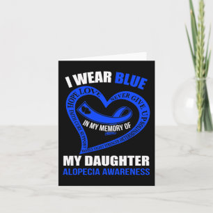 In my memory of my daughter ALOPECIA AWARENESS Card