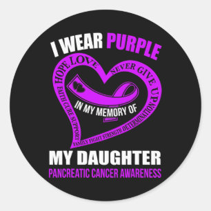 In My Memory Of My Daughter Pancreatic Cancer Awar Classic Round Sticker