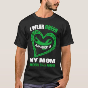 In my memory of my mom MITOCHONDRIAL DISEASE AWARE T-Shirt