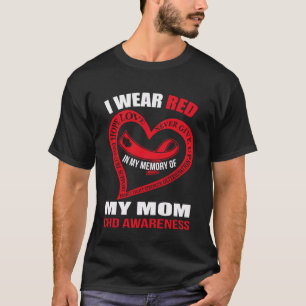 In my memory of my mum CHD AWARENESS T-Shirt