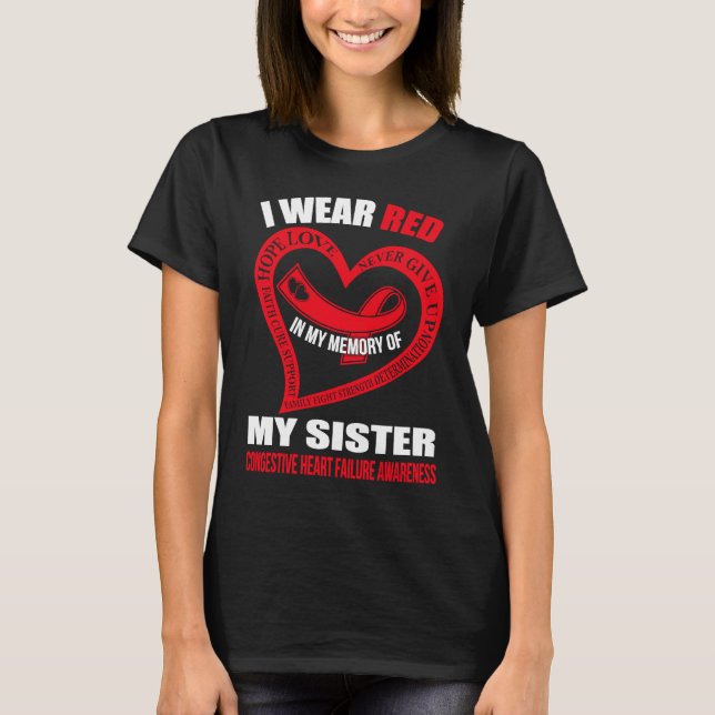 In my memory of my sister CONGESTIVE HEART FAILURE T-Shirt (Front)