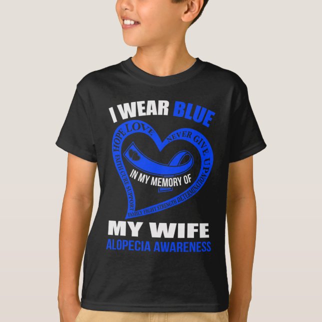 In my memory of my wife ALOPECIA AWARENESS  T-Shirt (Front)