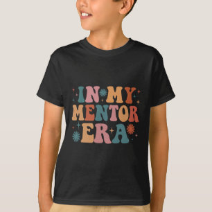 In My Mentor Era Funny Women Christmas Presents T-Shirt
