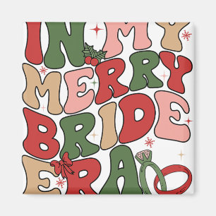 In My Merry Bride Era Groovy Christmas Wedding Bri Magnet