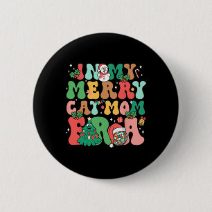In My Merry Cat Mum Era Cute Cat Mum Cat Lovers Ch 6 Cm Round Badge