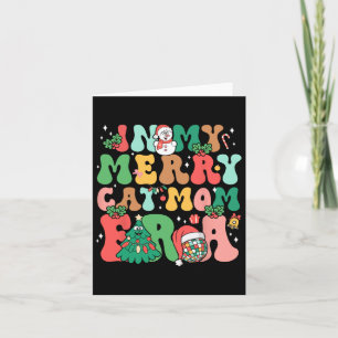 In My Merry Cat Mum Era Cute Cat Mum Cat Lovers Ch Card