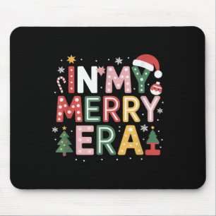 In My Merry Era Festive Christmas Season Joyful Ho Mouse Pad
