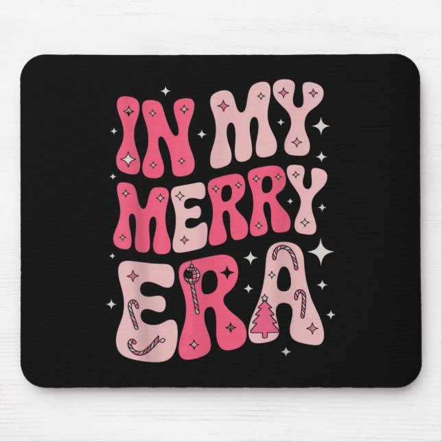 In My Merry Era Holiday Season Christmas Celebrati Mouse Pad