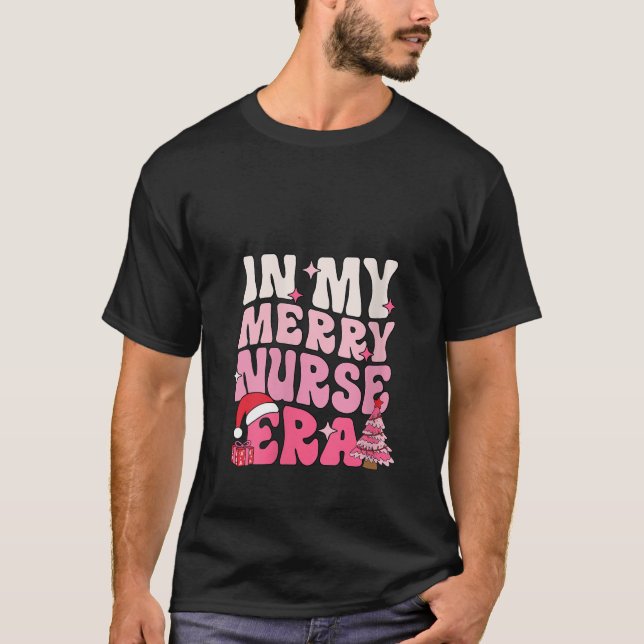 In My Merry Nurse Era Xmas Groovy Retro Christmas  T-Shirt (Front)