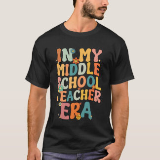 In My Middle School Teacher Era Retro Groovy Back T-Shirt