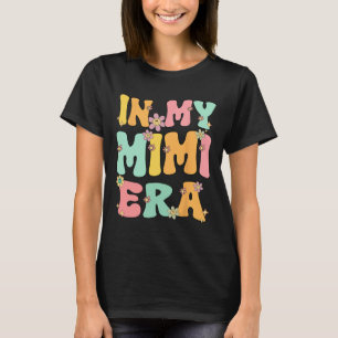 In My Mimi Era Retro Groovy Mimi Grandma Mothers D T-Shirt