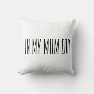 In my mom era cushion