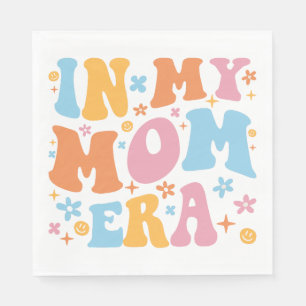 In My Mom Era I Napkin