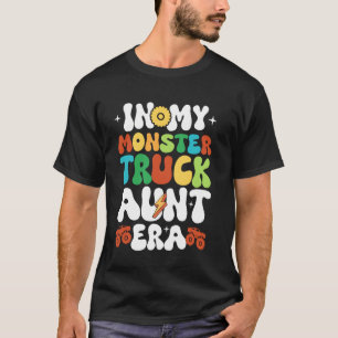 In My Monster Truck Aunt Era Birthday Family Match T-Shirt