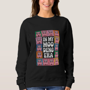 In My Moo Deng Era Moo Deng Hippo Lover Sweatshirt