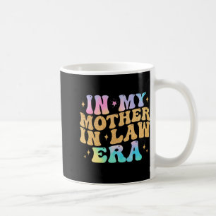 In My Mother In Law Era Wedding Day From Son Daugh Coffee Mug