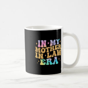 In My Mother In Law Era Wedding Day From Son Daugh Coffee Mug