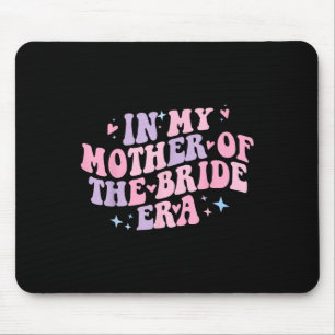 In My Mother Of The Bride Era Groovy Bachelorette  Mouse Pad