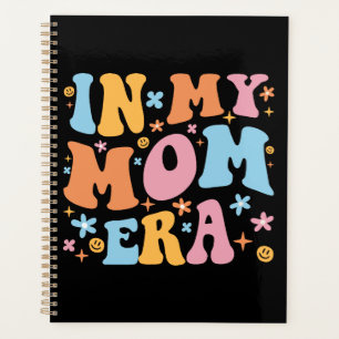 In My Mum Era I Planner