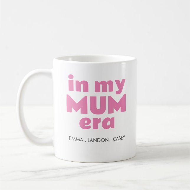 in my MUM era with kids names Coffee Mug (Left)