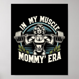 In My Muscle Mummy Era Retro Weightlifting Muscle  Poster