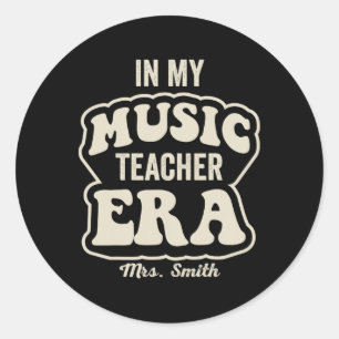 In My Music Teacher Era Mrs Smith Retro Ck To Scho Classic Round Sticker