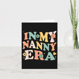 In My Nanny Era Funny Sarcastic Groovy Retro Mothe Card