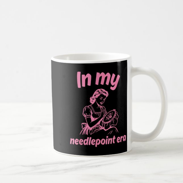 in My Needlepoint Era Funny Design Coffee Mug (Right)