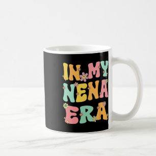 In My Nena Era Retro Groovy Nena Grandma Mothers D Coffee Mug