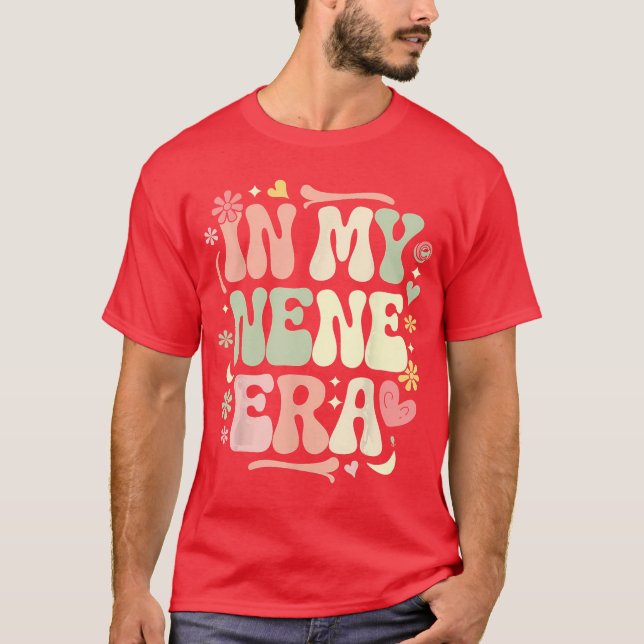 In My Nene Era Funny Sarcastic Groovy Retro Mother T-Shirt (Front)