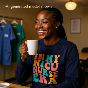 In my NICU Nurse Era Sweatshirt