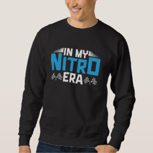 In My Nitro Era For Drag Boat Racer Sweatshirt