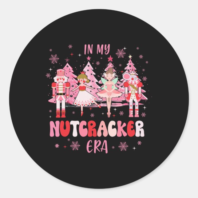 In My Nutcracker Era Christmas Nutcracker Byllet F Classic Round Sticker (Front)