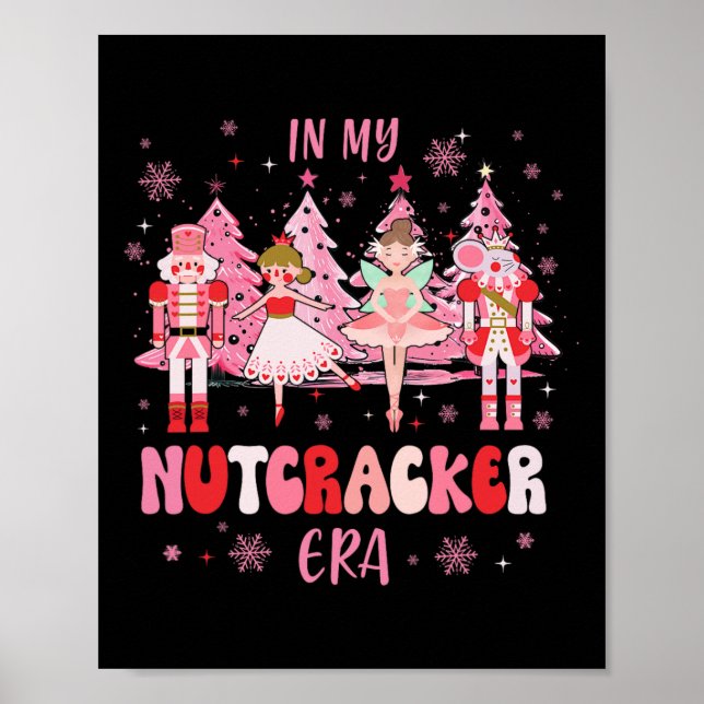 In My Nutcracker Era Christmas Nutcracker Byllet F Poster (Front)