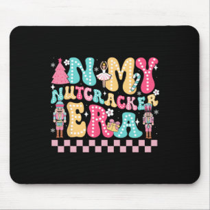 In My Nutcracker Era Nutcracker Squad Christmas Gi Mouse Pad