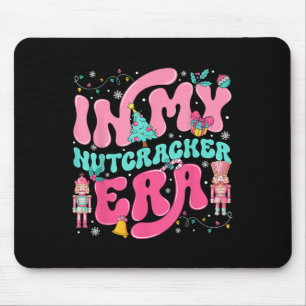 In My Nutcracker Era Nutcracker Squad Nk Christmas Mouse Pad