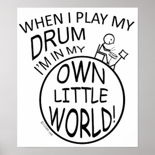 In My Own Little World Drum Poster